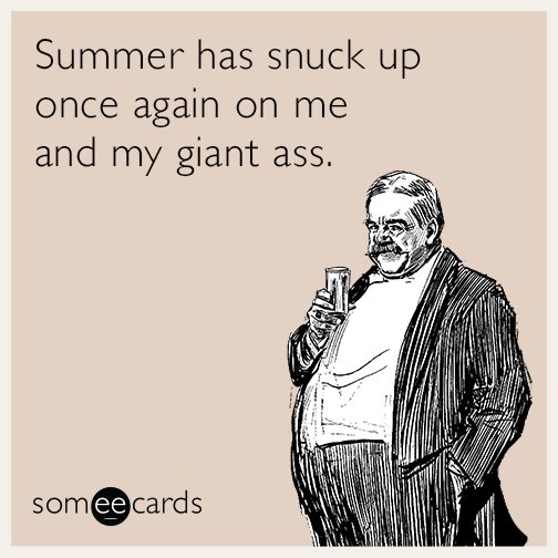 someecards's tweet photo. #Summer https://t.co/7LNNTLXq7b