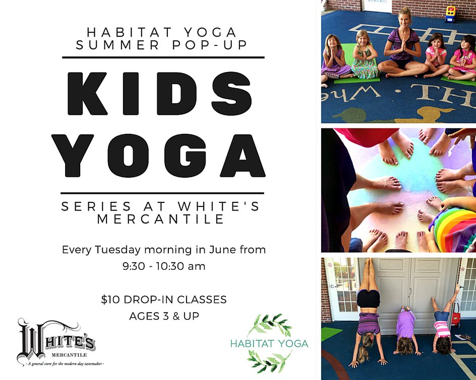 Excited to announce a KIDS' YOGA SUMMER POP-UP SERIES at <a href="/WhitesMerc/">White's Mercantile</a>, Tuesday mornings in June!! #kidsyoganashville