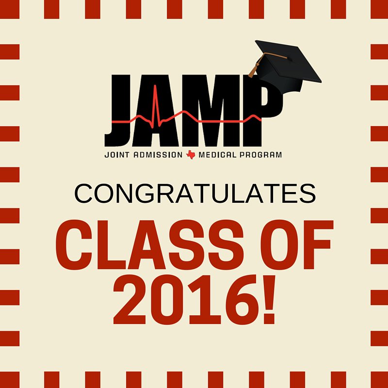 texasjamp's tweet image. Join us in congratulating the #TexasJAMP #Classof2016 going to medical school and to those who are now doctors!