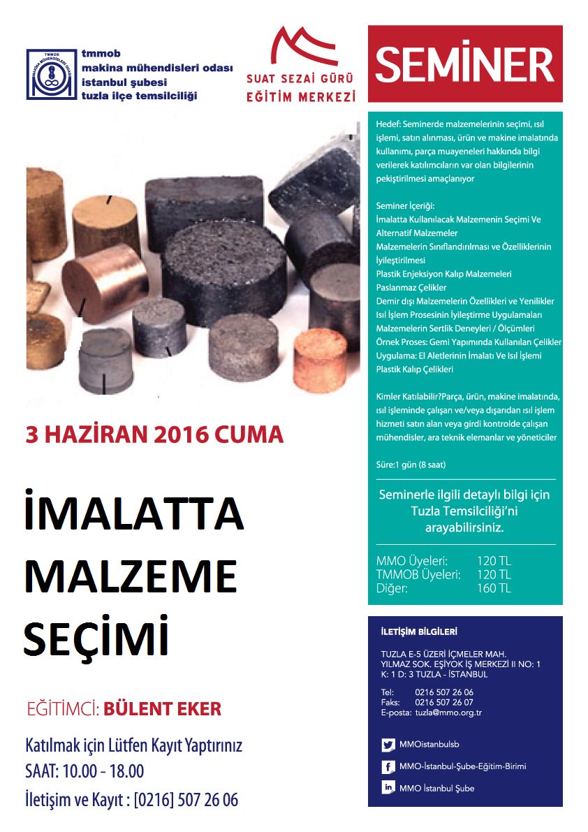 'İMALATTA MALZEME SEÇİMİ' Seminerimiz 03.06.2016 CUMA GÜNÜ Eğitmen Bülent EKER tarafından <a href="/MMOTUZLA/">MMO TUZLATEMSİLCİLİK</a> da yapılacaktır.