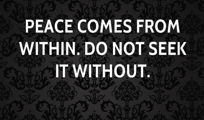 mass_message's tweet image. #Peace #comes from within. Do not #seek it without.