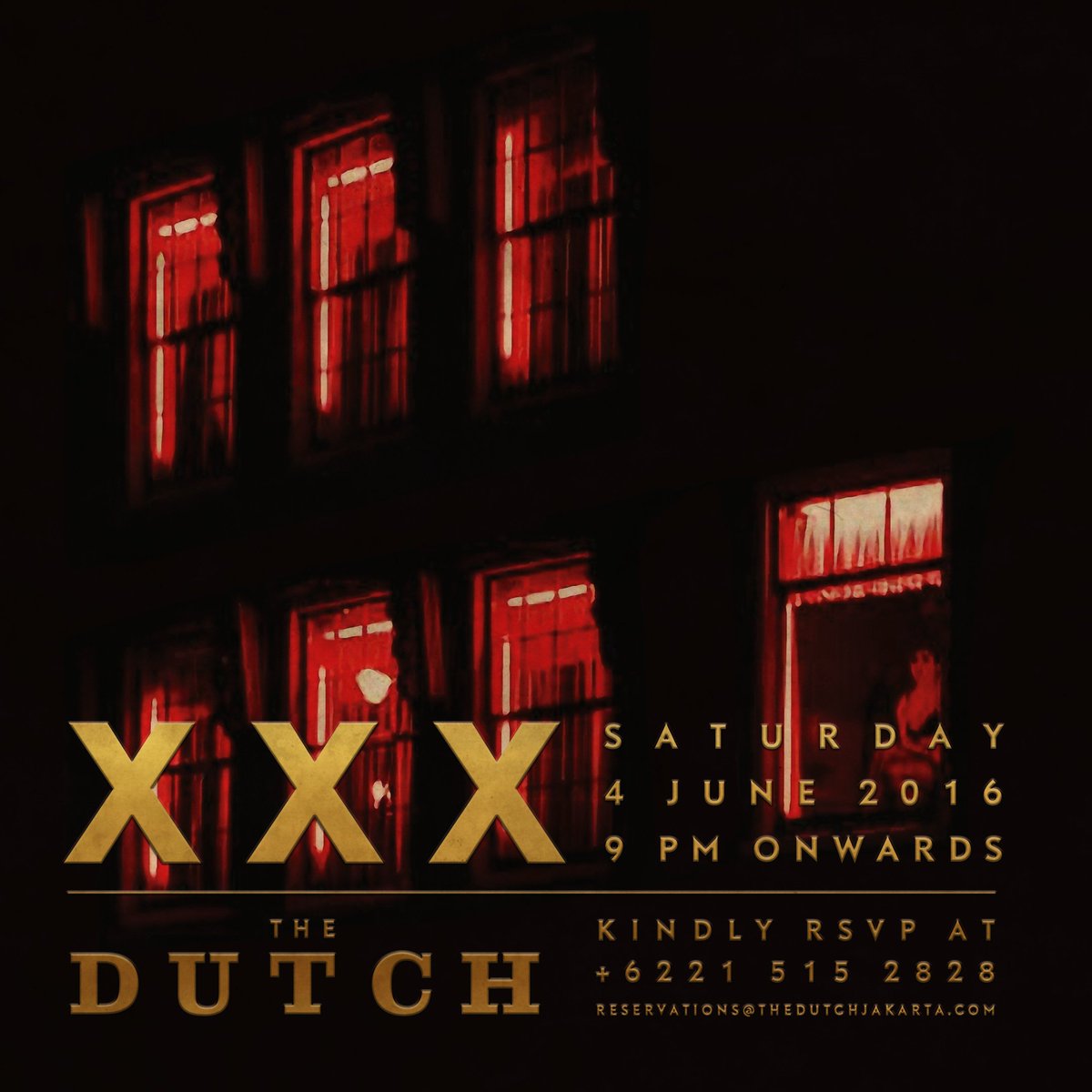 XXX at THE DUTCH - a cheeky night featuring DJ BERGAS HARYADITA! For more info, please call +6221 515 28 28