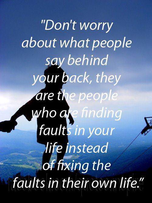 label_apps's tweet image. &quot;Don&apos;t #worry about what people say behind your back, they are the people who are #finding #faults in your life...&quot;