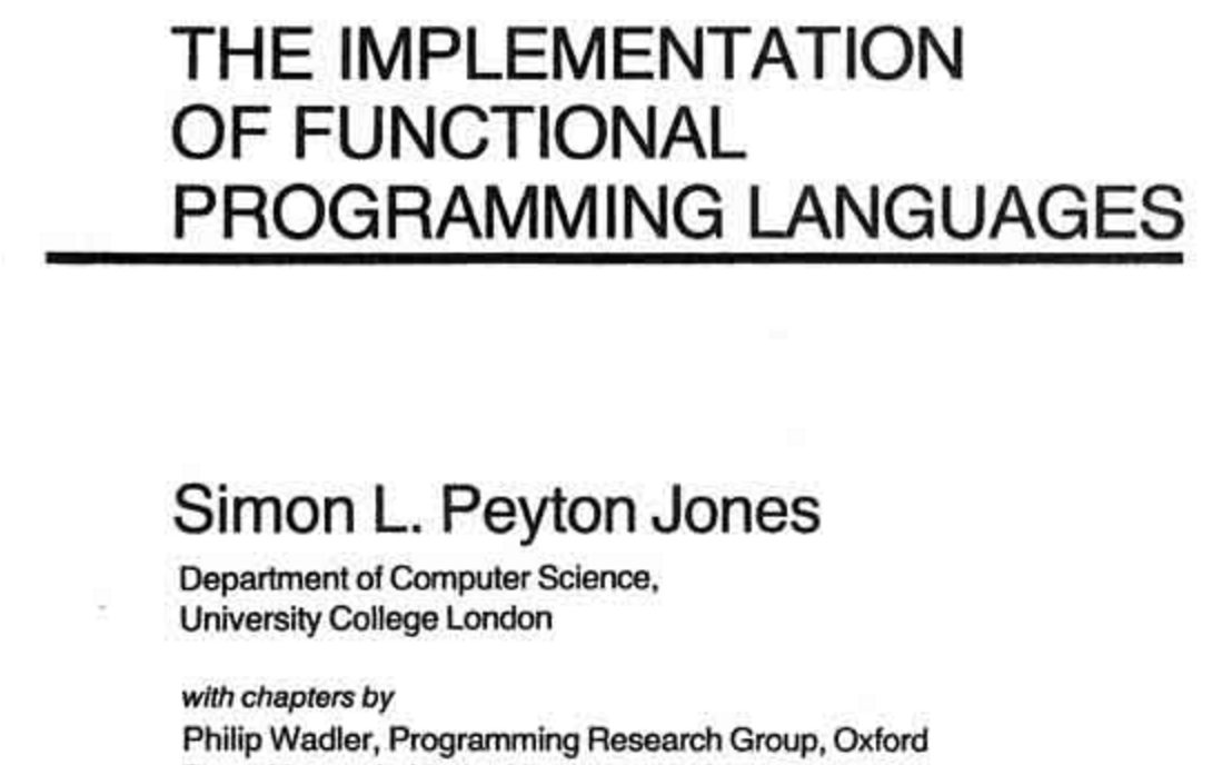 Book by Simon Peyton Jones and Philip Wadler available free online
Impl of Func Prog Langs research.microsoft.com/en-us/um/peopl…