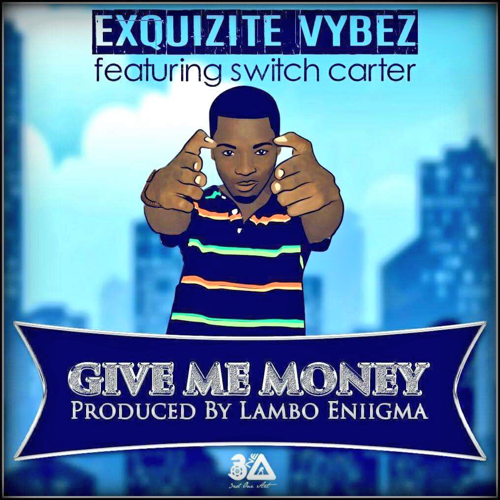 ExQuiZite_VybEz's tweet image. "Give Me Money" Release Moved to  Mid June Due to some technical drawbacks. #InternationallyLocal