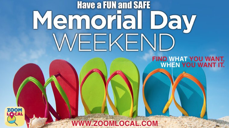 #ZoomLocal wishes you a wonderful holiday weekend!  Remember to Remember those that Made the Ultimate Sacrifice.