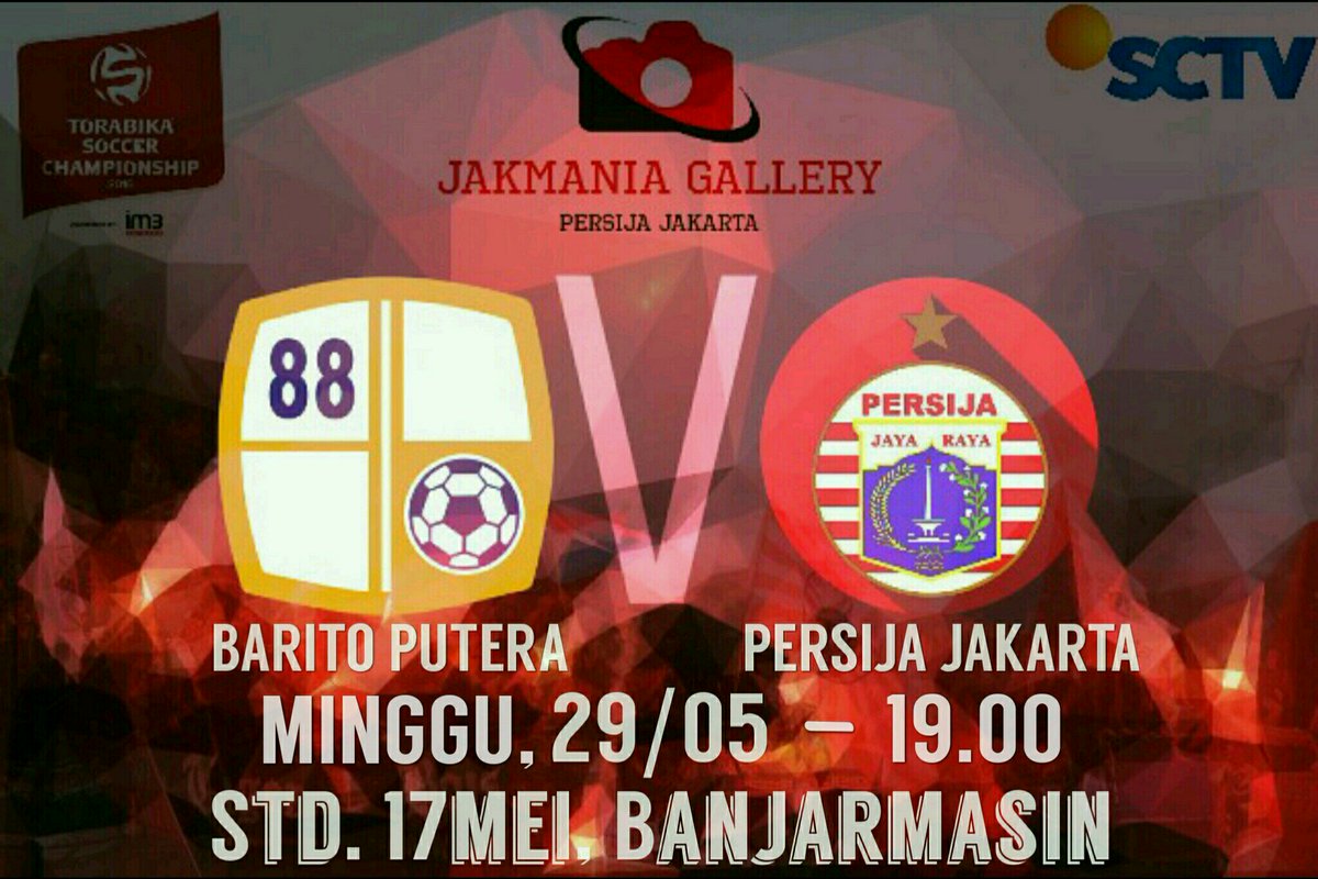HARI INI | Barito Putera Vs Persija Jakarta | Std. 17 Mei, Banjarmasin | KickOff 19.00 WIB | Live SCTV | #PersijaDay
