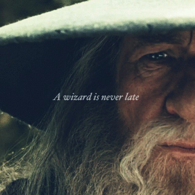 A Wizard Is Never Late Quote The Hobbit Forge On Twitter: "A Wizard Is Never Late ✨  Https://T.co/Aezbqsptfl" / Twitter