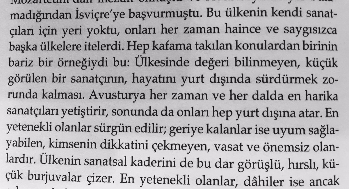 T. Bernhard, Soğuk-Bir Soyutlama. 
<a href="/selyayincilik/">Sel Yayıncılık</a> 

"Bu ülkenin kendi sanatçıları için yeri yoktu..."