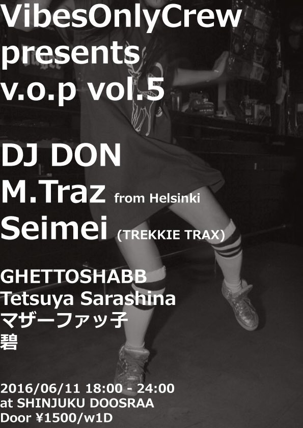 voc_fwk's tweet photo. #JukeItDown でも告知させて頂きましたが、6/11新宿ドゥースラーにて #vop0611 を開催します!ゲストDJにDJ DONさん!M.Trazフロムヘルシンキ!Seimei(TREKKIE TRAX)さん! https://t.co/fzABxBnJlh