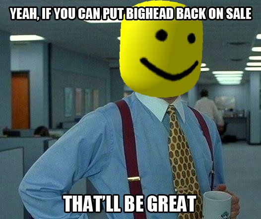 Roblox On Twitter Want A Big Head Or A Bigger One Only 30 Min Left To Grab These Https T Co Iehzqdzynx Https T Co 7x54f9n4fe - bighead roblox meme
