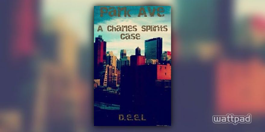 CharlesSplints's tweet photo. You can find the newest #CharlesSplints case #ParkAve on #Wattpad! #books https://t.co/dMfJF5LUJR