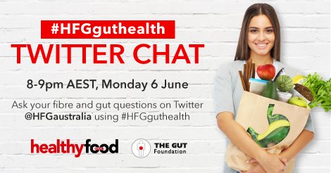 Join us and @GutFoundation next Monday 6 June at 8pm AEST to ask all your gut and fibre questions. #HFGguthealth