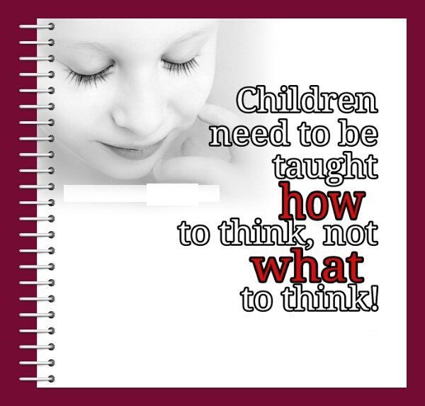 ApplicationsSms's tweet image. #Children need to be #taught how to #think, not what to think.