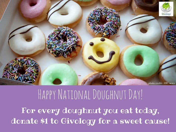 Givology's tweet photo. Happy #NationalDoughnutDay! For every doughnut you eat today, donate $1 to Givology for a #SweetCause! https://t.co/a1xmCJXLwx