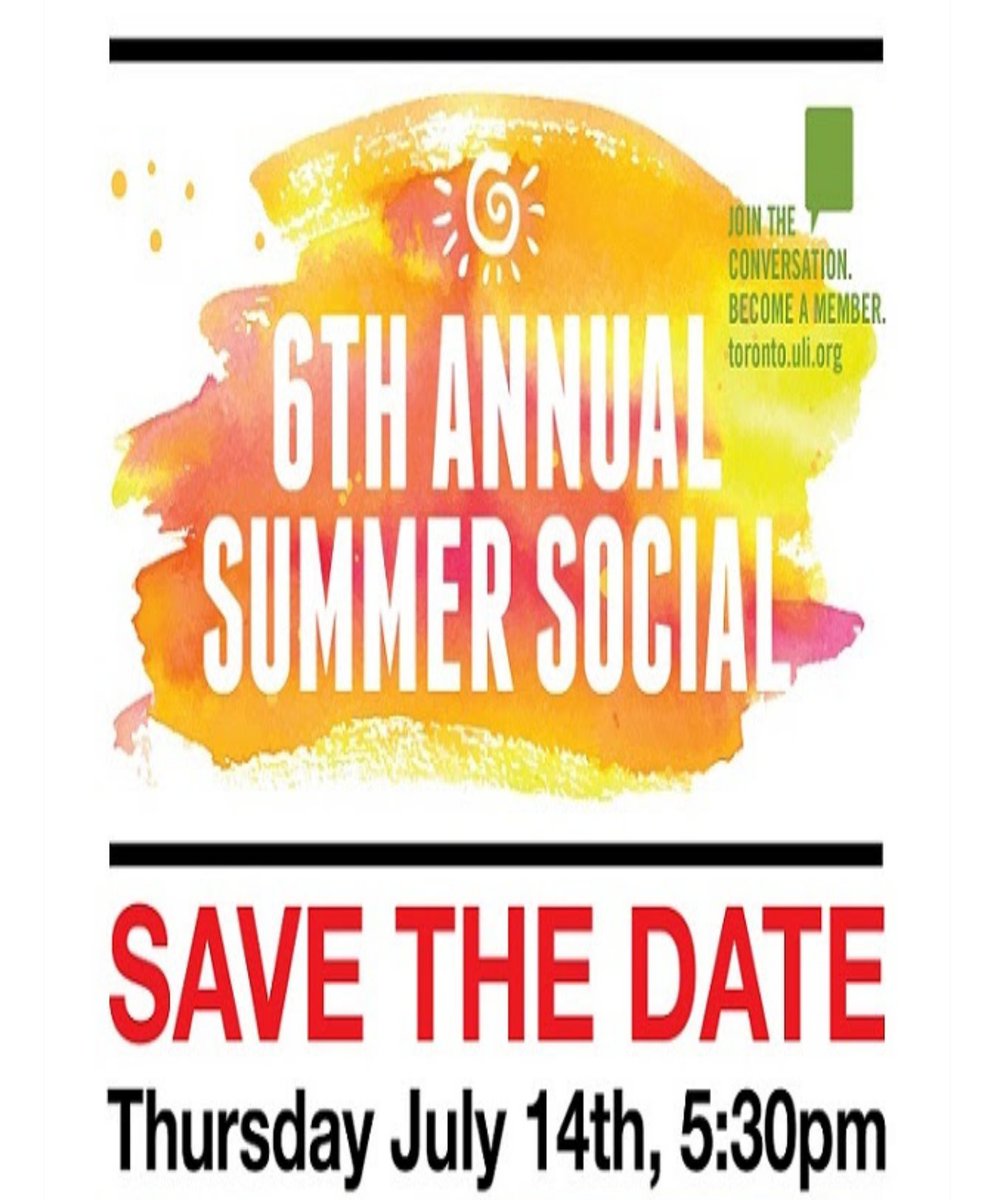 ULIToronto's tweet photo. Save the Date! Our annual hit Summer Social is July 14th @ 530! #ULISocial https://t.co/nDNqoH3STg