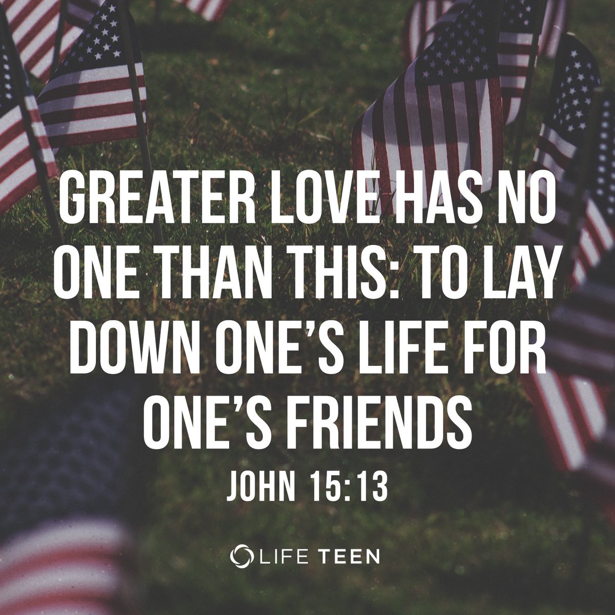 LifeTeen's tweet photo. Take a moment and pray for all the souls who paid the ultimate sacrifice for our freedom. https://t.co/8ekiRo5fZX