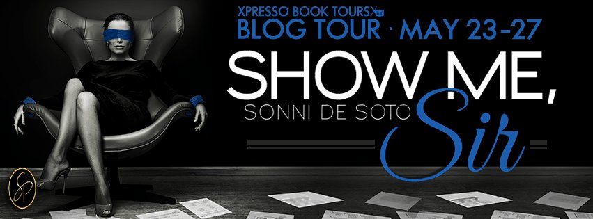baileybpage's tweet image. Show Me, Sir by Sonni De Soto – Blog Tour thebaileypages.com/2016/05/30/sho…