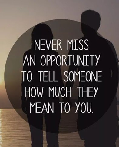 gateway_android's tweet image. Never #miss an #opportunity to #tell someone how much they mean to you.