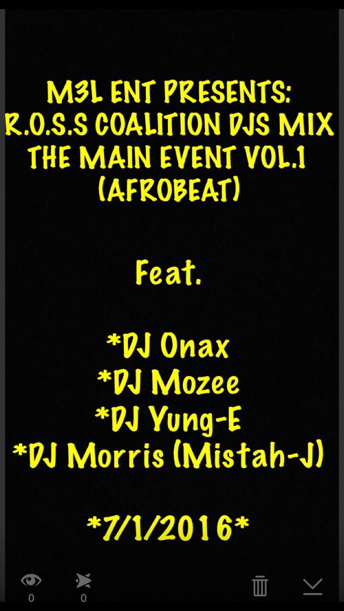 M3LPromos's tweet photo. R.O.S.S DJS COALITION MIX. THE MAIN EVENT VOL.1 (Afrobeat) @RoSsBeStDJ @momo_rial @DjMozee @DJONAXX https://t.co/PbzGRKPtNW