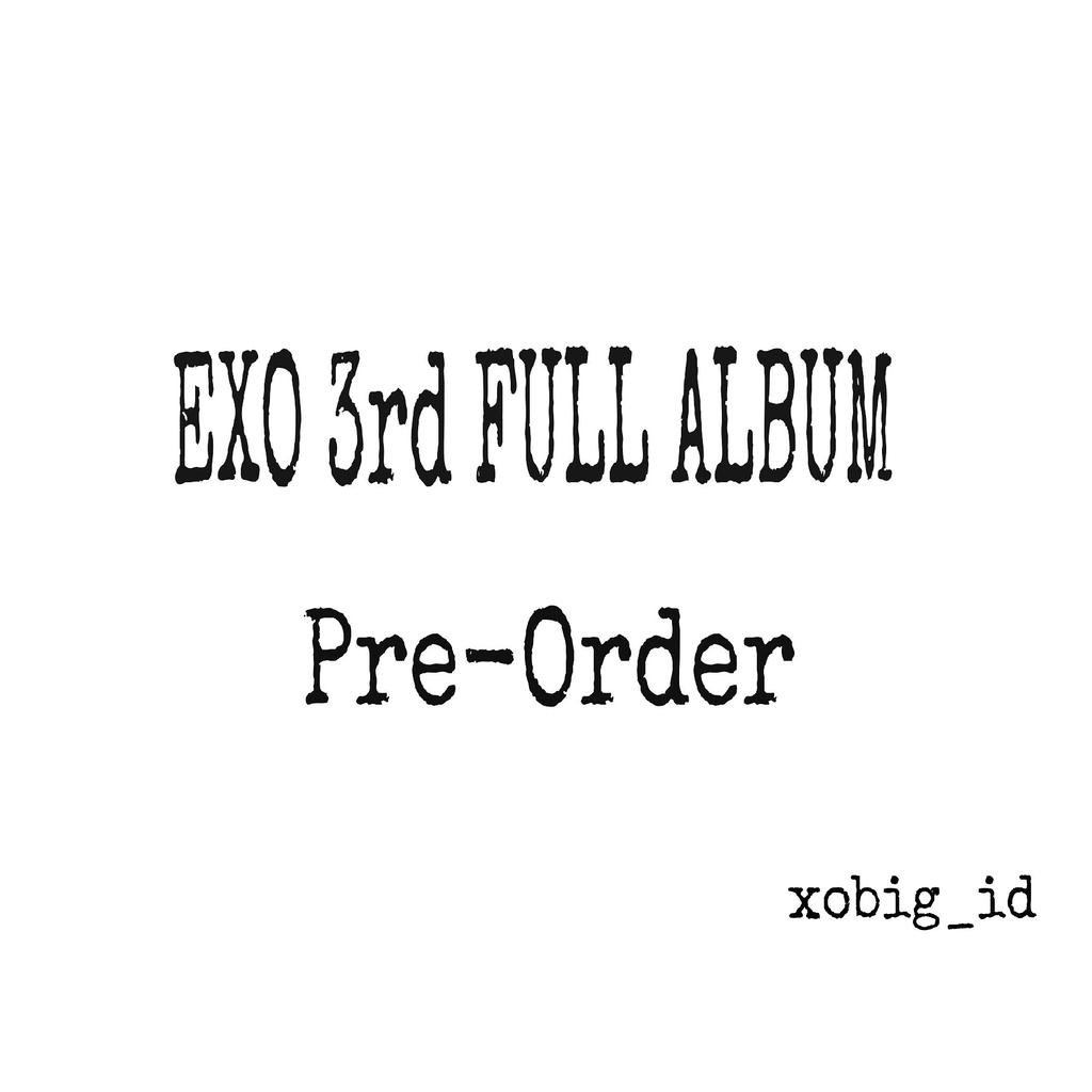 xobig_id's tweet photo. [INDONESIA] PRE-ORDER: EXO 3rd FULL ALBUM

Details: https://t.co/3PZHQ3IAWG

#exo #exonewalbum #EXOGrandComeback https://t.co/nGkt8zdo3y