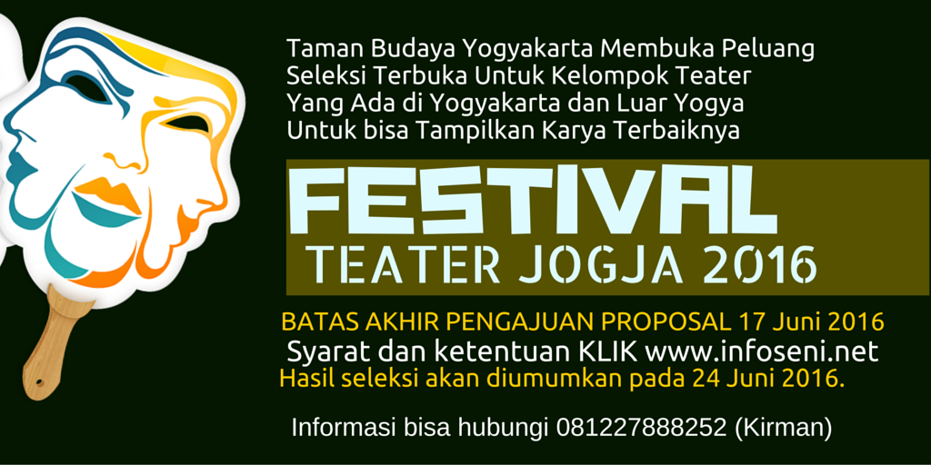 Seleksi Terbuka #FestivalTeaterJogja2016 | Dead Line 17/6/2016 | Syarat dan Ketentuan KLIK goo.gl/uXK4oB