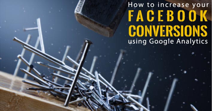 Increasing Your Facebook Conversions With Google Analytics bit.ly/1IstBKe