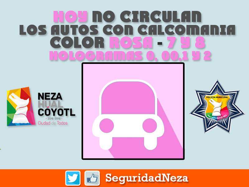 #HoyNoCirculan vehículos con engomado rosa terminación de placa 7 y 8, holograma 1, 2, 0 y 00.