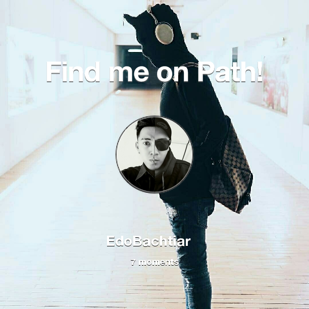 Find me on #Path now! Go to path.com/profile/2UUrcK