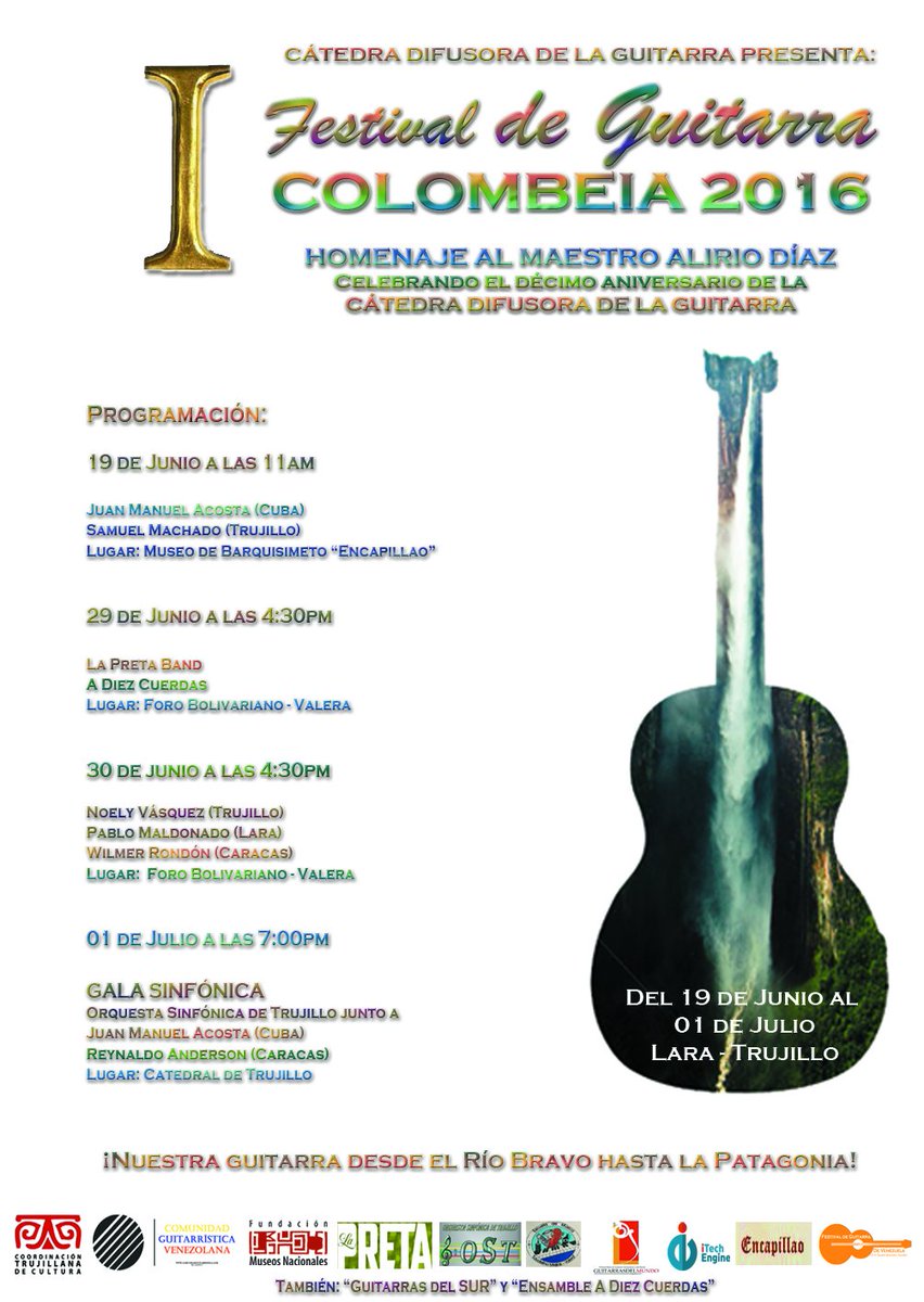 CatedraDifusora's tweet image. I Festival de Guitarra COLOMBEIA 2016. Desde el 19 de Junio al 01 de Julio. Lara-Trujillo @UNoticias @ElNacionalWeb