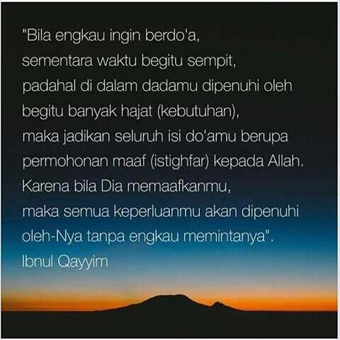 Perbanyaklah istighfar, karena ia akan memudahkan kesulitanmu, menjadi jalan keluar setiap masalahmu.