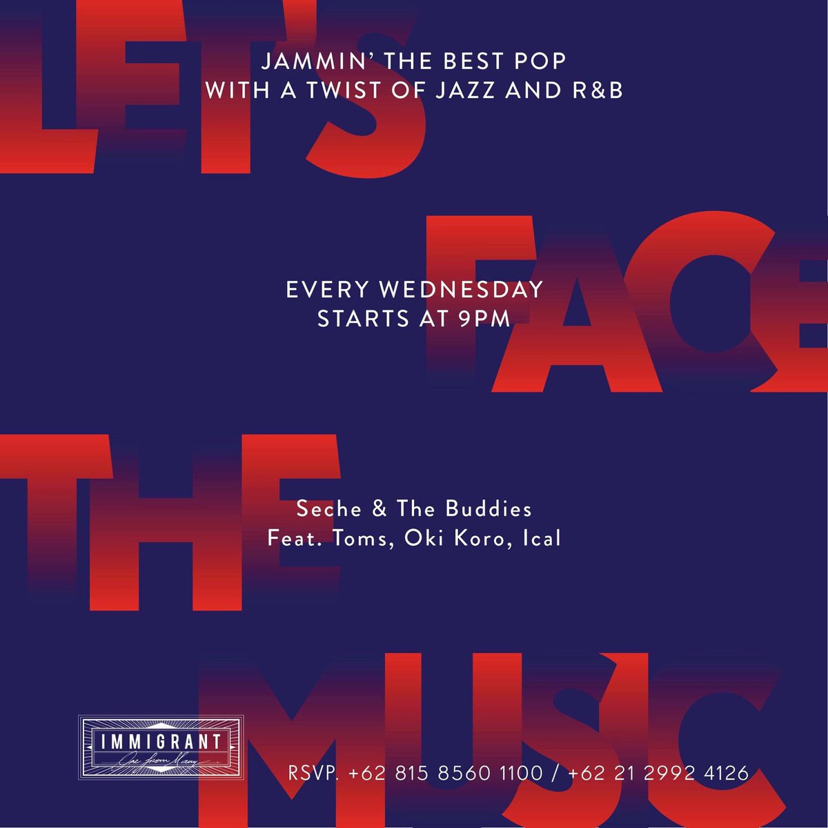 IMMIGRANT_jkt's tweet photo. Tonight! Relish the captivating live music at 9PM with SECHE &amp; The Buddies.Ft.Toms,Ical,Oki Koro. RSVP: 081299300099 https://t.co/zvXJwME86K