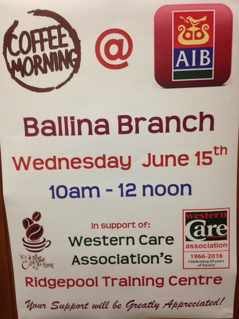 Please support Coffee morning in <a href="/AIBIreland/">AIB</a> Ballina. All proceeds to local services in Western Care