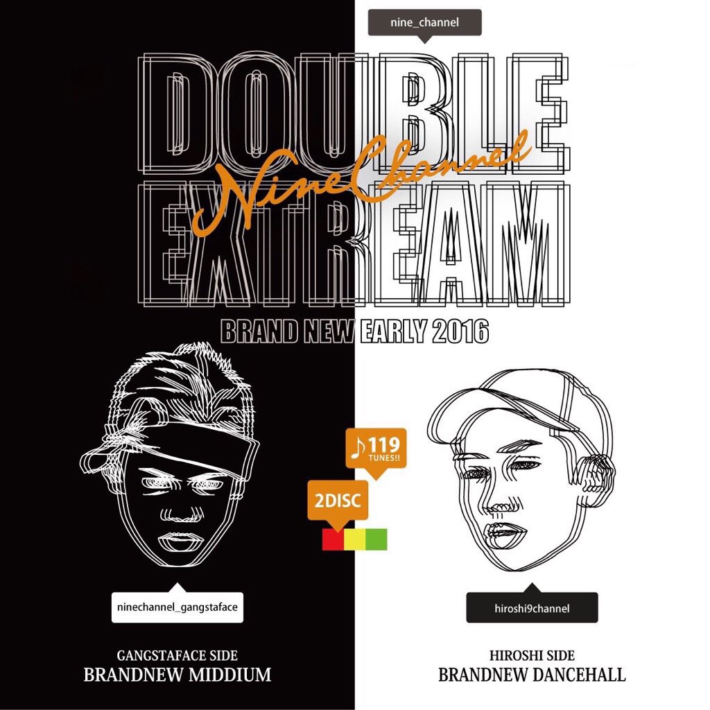 Kyotoreggae's tweet photo. 2016.5.28 発売

NINE CHANNEL

New 2枚組 Mix CD💿

【DOUBLE EXTREAM-BRAND NEW EARLY 2016-】 https://t.co/NvTgnbRG03