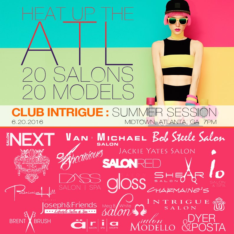 Club_Intrigue_'s tweet photo. SUMMER SESSION 6.20.2016 7PM
VAN MICHAEL SALON, MIDTOWN, ATL
SIGN UP BEFORE IT SELLS OUT : https://t.co/XHzpFzt2Wa https://t.co/htYPkBdAxE