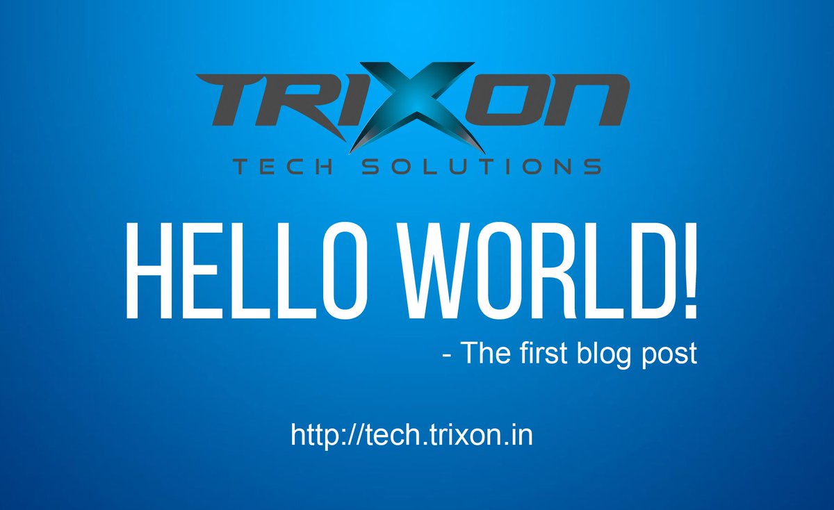 TrixonTech's tweet image. First tweet from @TrixonTech 
Check our website 
tech.trixon.in
First blog post
bit.ly/1PWXbN6