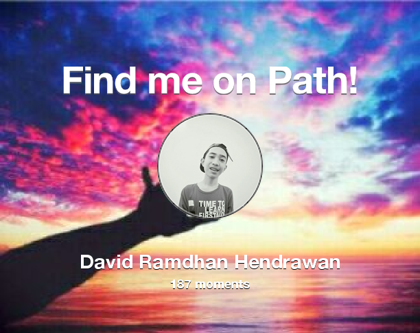 Find me on #Path now! Go to path.com/profile/ixJ6X