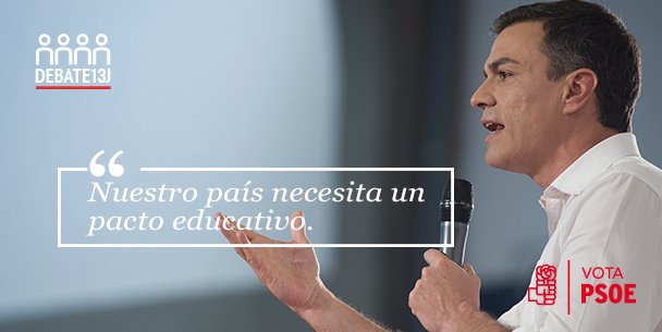 PSOE's tweet photo. Nuestro país necesita un pacto educativo @sanchezcastejon #debate13J https://t.co/1WsL694mem
