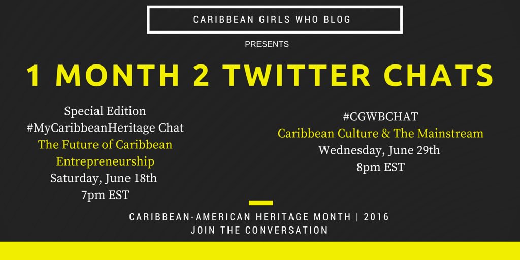 Our Heritage. Our Culture. Our Future. Let's chat!! #CaribbeanGirlsWhoBlog #MyCaribbeanHeritage #CGWBchat