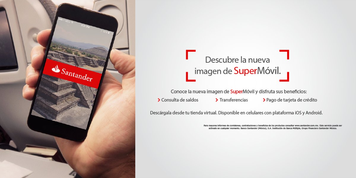 Santander Mexico On Twitter Supermovil Se Transforma Para Ti Descargala Y Simplificate La Vida Con Nuestra App