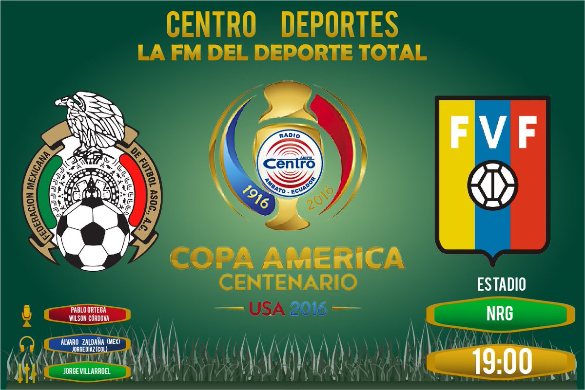 VIVE LA #CopaAmerica 
#México vs #Venezuela
Escucha radiocentroambato.com 91.7 “La FM del Deporte Total”