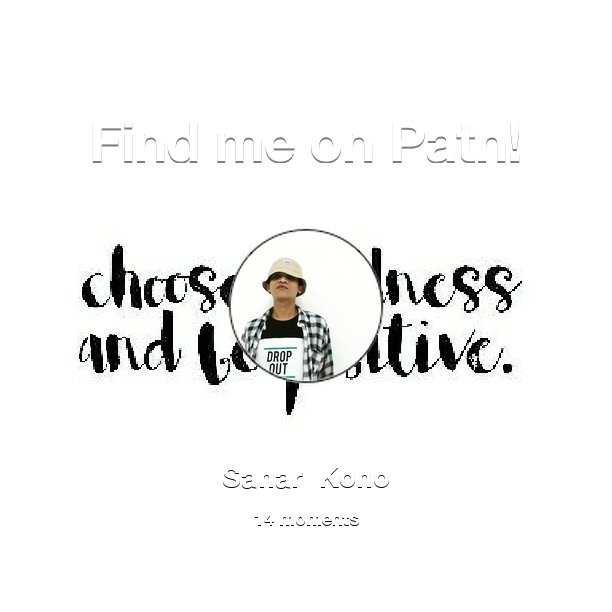 Find me on #Path now! Go to path.com/profile/2dmXvS