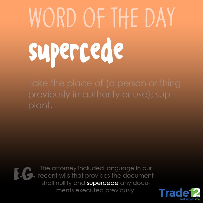 tradeonetwo's tweet photo. Hello, traders! Here's our Word Of The Day! #WOTD #WordOfTheDay #Trade12 #Trade12Reviews #Supercede https://t.co/fOZfbK3tSC