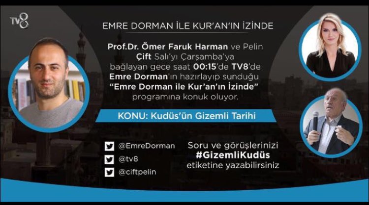 Prof. Dr. Ömer Faruk Harman ve Pelin Çift bu gece Emre Dorman'la Kur'an'ın İzinde programında TV8'de