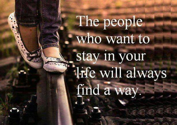 AndroidSending's tweet image. The people who want to #stay in your #life will always #find a way.