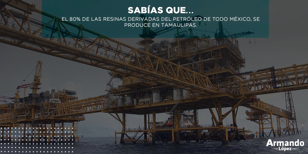 ArmandoLopezFl's tweet photo. #SabíasQué El 80% de las resinas derivadas del petróleo de todo México se producen en #Tamaulipas https://t.co/dZto5CdRK4