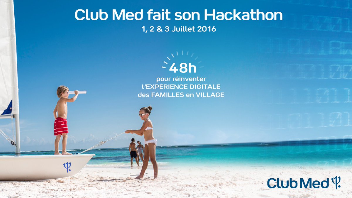 Club Med fait son #Hackathon du 1 au 3/07. Réinventez l’expérience client grâce au digital ! bit.ly/hkcm3