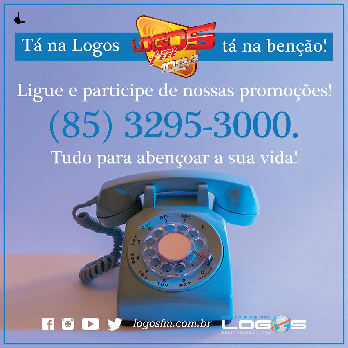 LOGOSFMOFICIAL's tweet photo. Ligue e participe das promoções da @LOGOSFMOFICIAL 102,3 :
(85) 3295-3000/3484.0826! 
Tudo para abençoar a sua vida! https://t.co/jbEsLh9IYb