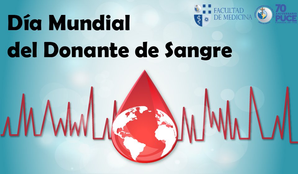 Donar Sangre Salva Vidas. 
#DíaMundialDelDonante 
#soymedicinaPUCE