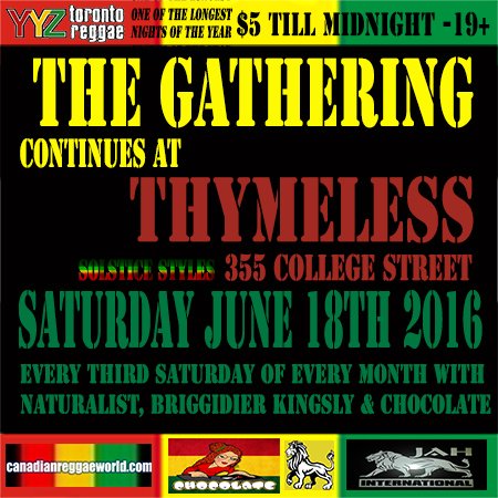 The Gathering Sat June 18 @ Thymeless! <a href="/DJChocolauren/">DJChocolauren</a> <a href="/Jah_Int/">Jah International</a> 355 College St #toronto #reggae